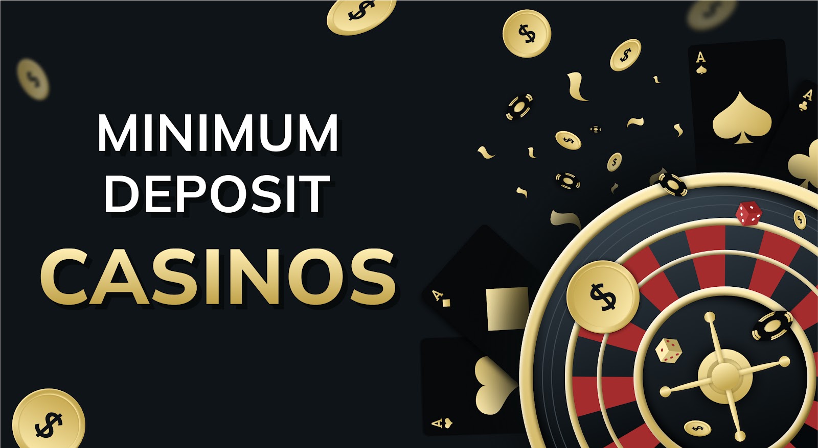 Advised Reduced Minimum Down Payment Casinos